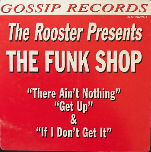 The Rooster - The Funk Shop | Gossip Records (GG1006) - 2