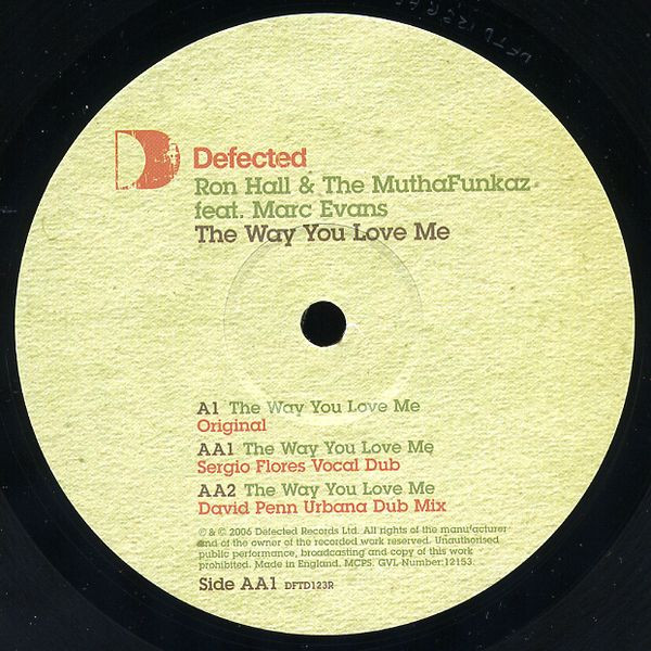 Ron Hall & The MuthaFunkaz Featuring Marc Evans - The Way You Love Me | Defected (DFTD123R) - 3 Ron Hall & The MuthaFunkaz Featuring Marc Evans - The Way You Love Me | Defected (DFTD123R) - 3