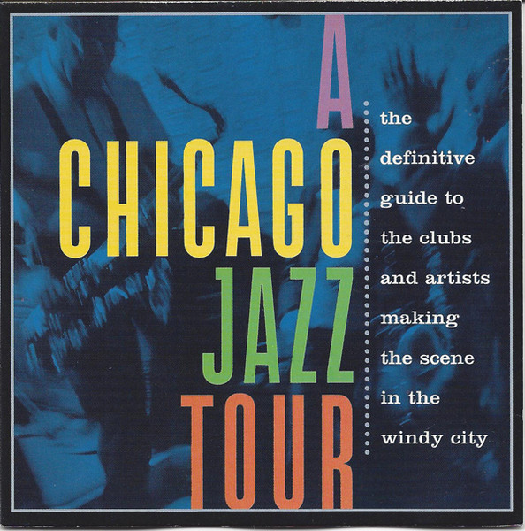 Various - A Chicago Jazz Tour | "Big Chicago" Records (BCR 001) - main Various - A Chicago Jazz Tour | "Big Chicago" Records (BCR 001) - main