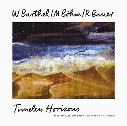 Wolfgang Barthel  /  Matthias Böhm  /  Reinhold Bauer - Timeless Horizons | Growing Bin Records (gbr003) - main