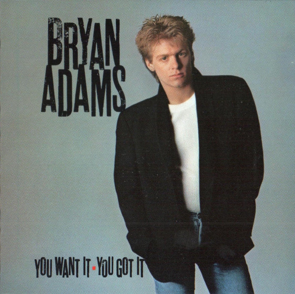 Bryan Adams - You Want It, You Got It | A&M Records (CD 69955) - main