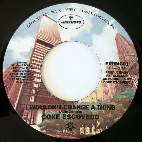 Coke Escovedo - I Wouldn't Change A Thing / Rebirth | Mercury (EXUMG01) Coke Escovedo - I Wouldn't Change A Thing / Rebirth | Mercury (EXUMG01)