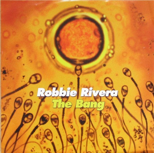 Robbie Rivera - The Bang | Episode Records (EPS 5025-12) - main Robbie Rivera - The Bang | Episode Records (EPS 5025-12) - main