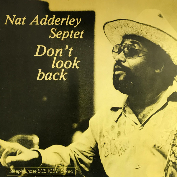 Nat Adderley Septet - Don't Look Back | SteepleChase (SCS 1059) - 2