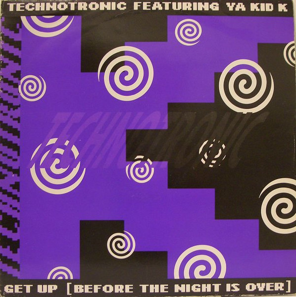 Technotronic Featuring Ya Kid K - Get Up (Before The Night Is Over) | Swanyard Records Ltd (SYRT 8) - main