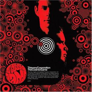 Thievery Corporation - The Cosmic Game | Eighteenth Street Lounge Music (ESL 081) - 4