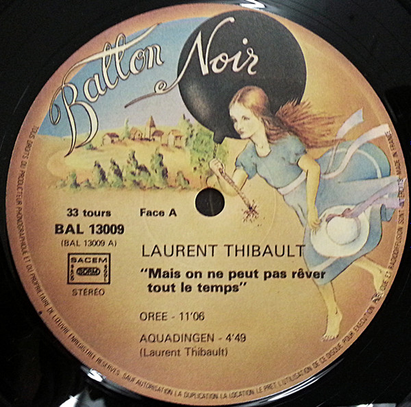 Laurent Thibault - Mais On Ne Peut Pas Rêver Tout Le Temps | Ballon Noir (BAL 13009) - 3 Laurent Thibault - Mais On Ne Peut Pas Rêver Tout Le Temps | Ballon Noir (BAL 13009) - 3