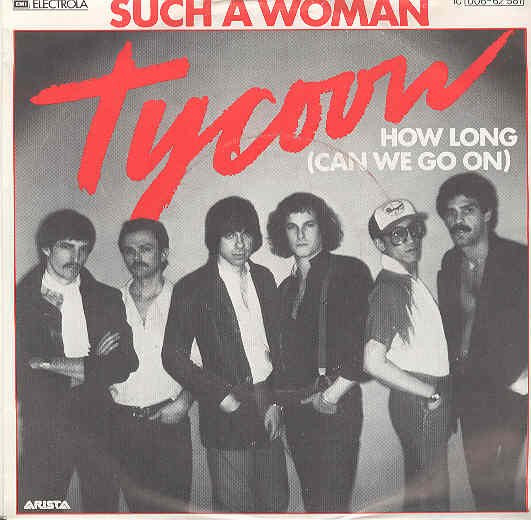 Tycoon - Such A Woman / How Long (Can We Go On) | EMI Electrola GmbH (1C 006-62581) - main