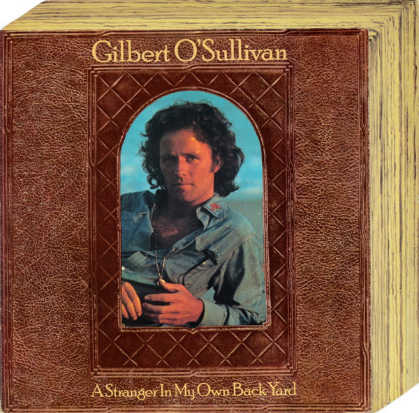 Gilbert O'Sullivan - A Stranger In My Own Back Yard | MAM (MAM-SSI 506) - main Gilbert O'Sullivan - A Stranger In My Own Back Yard | MAM (MAM-SSI 506) - main