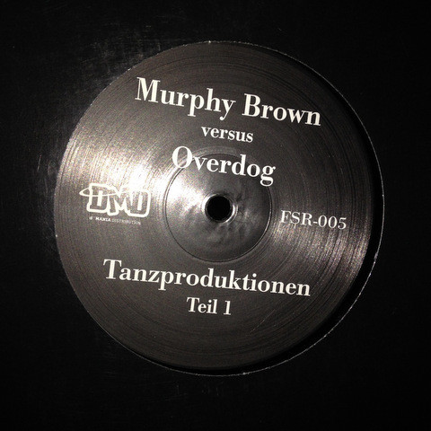 Murphy Brown vs. DJ Overdog - Tanzproduktionen Teil 1 | Foresight Records (FSR 005) - 2