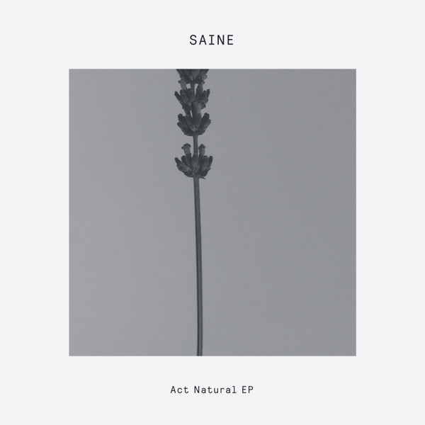 Saine - Act Natural EP | Delusions Of Grandeur (DOG69) - main Saine - Act Natural EP | Delusions Of Grandeur (DOG69) - main
