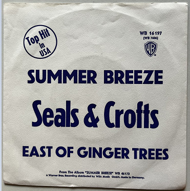 Seals & Crofts - Summer Breeze / East Of Ginger Trees | Warner Bros. Records (WB 16 197)