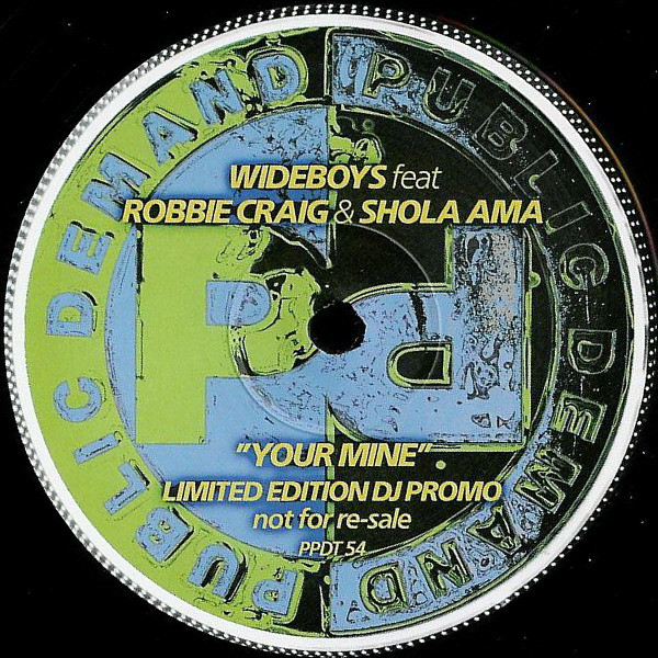 The Wideboys Featuring Robbie Craig & Shola Ama - Your Mine | Public Demand (PPDT 54) - 2 The Wideboys Featuring Robbie Craig & Shola Ama - Your Mine | Public Demand (PPDT 54) - 2