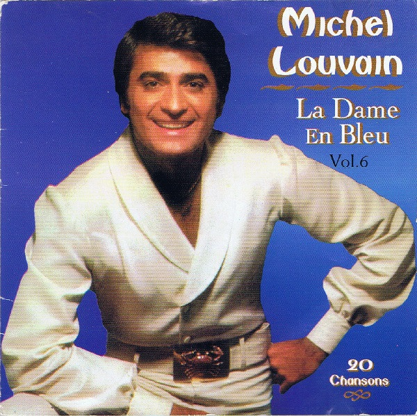 Michel Louvain - La Dame En Bleu Vol. 6 | Disques Mérite (22-1076) - main Michel Louvain - La Dame En Bleu Vol. 6 | Disques Mérite (22-1076) - main