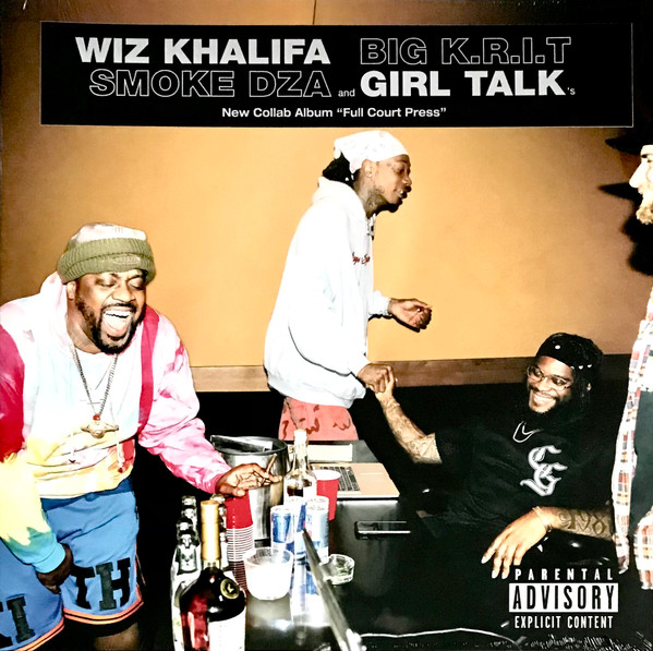 Wiz Khalifa , Big K.R.I.T. , Smoke DZA , Girl Talk - Full Court Press | Asylum Records (none)
