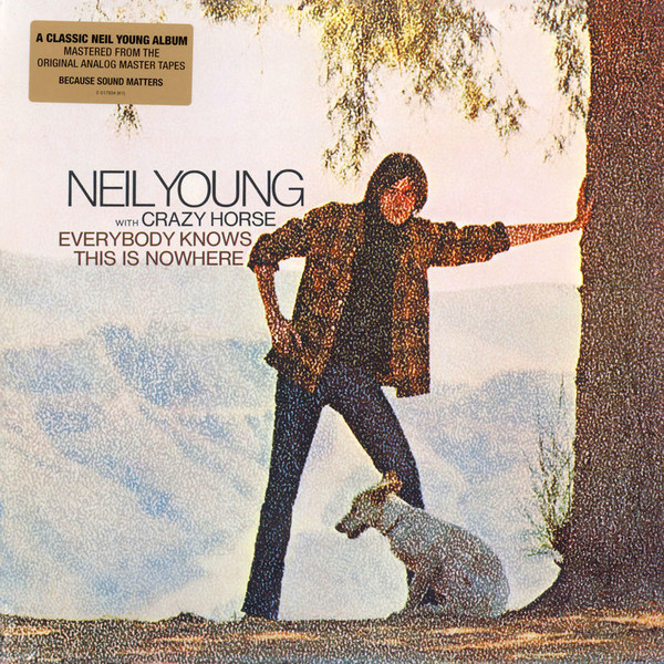 Neil Young With Crazy Horse - Everybody Knows This Is Nowhere | Reprise Records (9362-49786-7) - main Neil Young With Crazy Horse - Everybody Knows This Is Nowhere | Reprise Records (9362-49786-7) - main