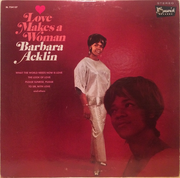 Barbara Acklin - Love Makes A Woman | Brunswick (BL 754137) - main