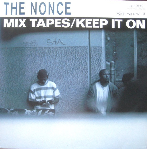 The Nonce - Mix Tapes / Keep It On | Wild West Records (0218) - main The Nonce - Mix Tapes / Keep It On | Wild West Records (0218) - main