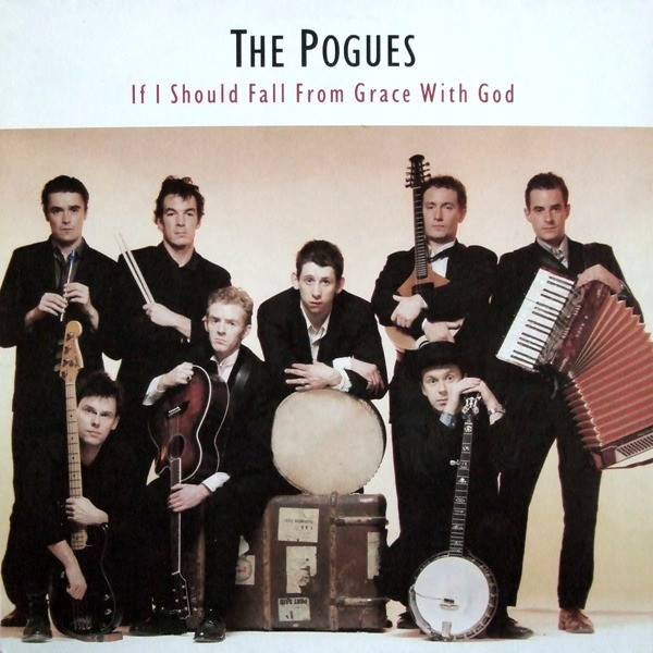 The Pogues - If I Should Fall From Grace With God | WEA (244 493-1)