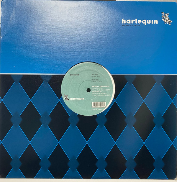 Eviction - Pumpin' That / It Feels So Good | Harlequin Recording Group (HRG 1215-0)