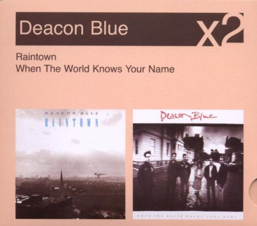 Deacon Blue - Raintown / When The World Knows Your Name | Sony BMG Music Entertainment (88697152052) - main