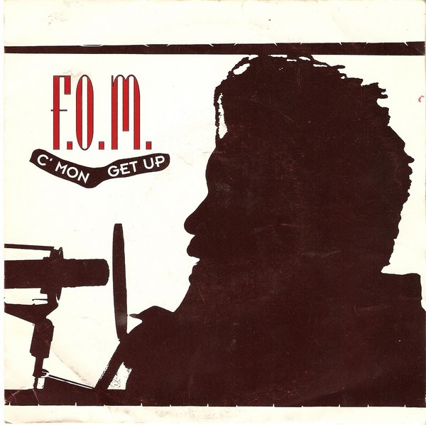 F.O.M. - C'mon Get Up | 101 Records (SPV 050-10225) - main