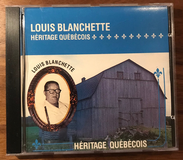Louis Blanchette - Héritage Québécois | MCA Records (MCAD-10494) - main Louis Blanchette - Héritage Québécois | MCA Records (MCAD-10494) - main