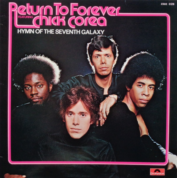 Return To Forever Featuring Chick Corea - Hymn Of The Seventh Galaxy | Polydor (2302 028) - main Return To Forever Featuring Chick Corea - Hymn Of The Seventh Galaxy | Polydor (2302 028) - main