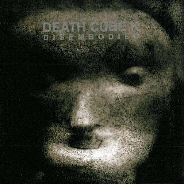 Death Cube K - Disembodied | Ion (IN 2004-2) - main