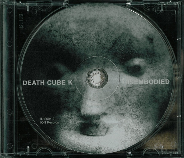 Death Cube K - Disembodied | Ion (IN 2004-2) - 3