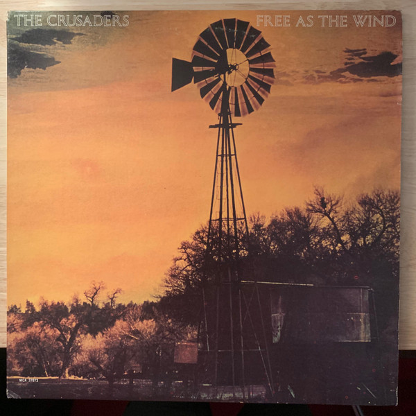 The Crusaders - Free As The Wind | MCA Records (MCA 37073) - 4 The Crusaders - Free As The Wind | MCA Records (MCA 37073) - 4