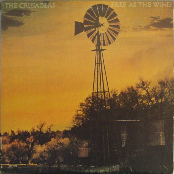 The Crusaders - Free As The Wind | MCA Records (MCA 37073) - main The Crusaders - Free As The Wind | MCA Records (MCA 37073) - main