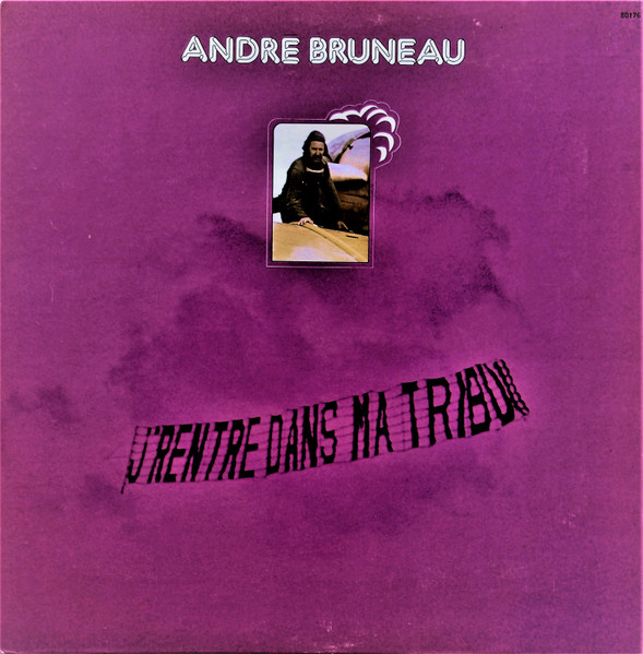 André Bruneau - J'Rentre Dans Ma Tribu | Barclay (80176) - main