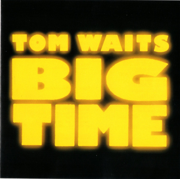 Tom Waits - Big Time | Island Records (IMCD 249) - main