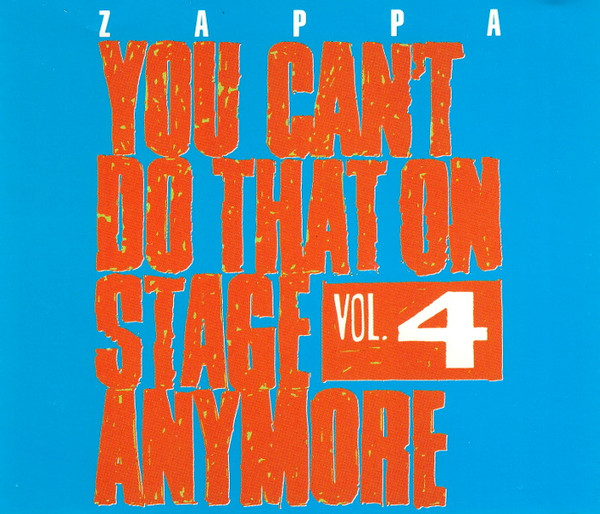 Frank Zappa - You Can't Do That On Stage Anymore Vol. 4 | Zappa Records (CDD ZAP 40)