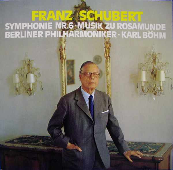 Franz Schubert - Berliner Philharmoniker , Karl Böhm - Symphonie Nr. 6 - Musik Zu "Rosamunde" | Ex Libris (XL 171 868) - main