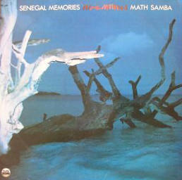 Math Samba - Sénégal Memories | Playa Sound (PS 608)