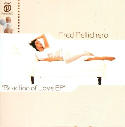 Fred Pellichero - Reaction Of Love EP | Paradise Records (PARADISE013) - main
