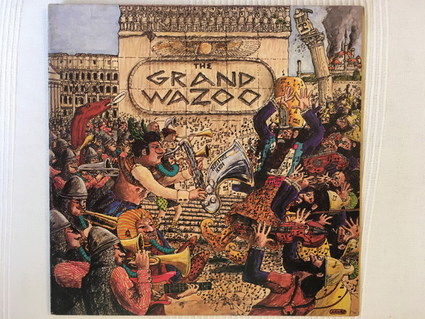 Frank Zappa And The Mothers - The Grand Wazoo | Discreet (W44209)