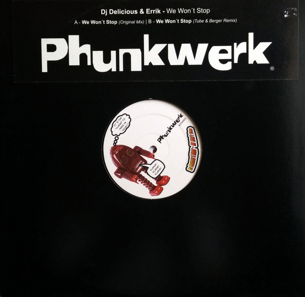 DJ Delicious & DJ Errik - We Won't Stop | Phunkwerk (PHW 006) - 3 DJ Delicious & DJ Errik - We Won't Stop | Phunkwerk (PHW 006) - 3