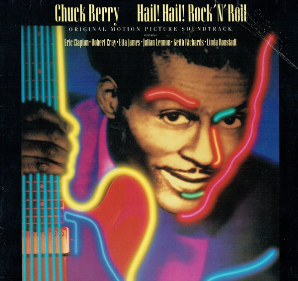 Chuck Berry - Hail! Hail! Rock 'N' Roll (Original Motion Picture Soundtrack) | MCA Records (255 182-1)