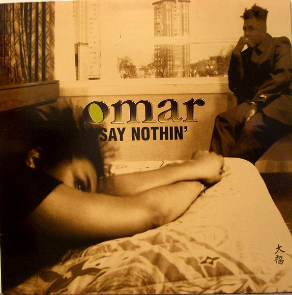 Omar - Say Nothin' | BMG (74321 50286 1) - main