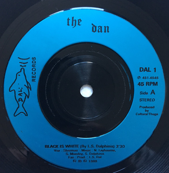 The Dan - Black Is White | DAL Records (DAL 1) The Dan - Black Is White | DAL Records (DAL 1)