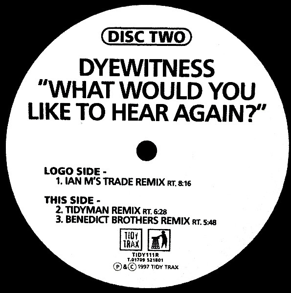 Dyewitness - What Would You Like To Hear Again? | Tidy Trax (TIDY111R) - 2 Dyewitness - What Would You Like To Hear Again? | Tidy Trax (TIDY111R) - 2