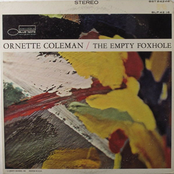 Ornette Coleman - The Empty Foxhole | Blue Note (BST 84246) Ornette Coleman - The Empty Foxhole | Blue Note (BST 84246)