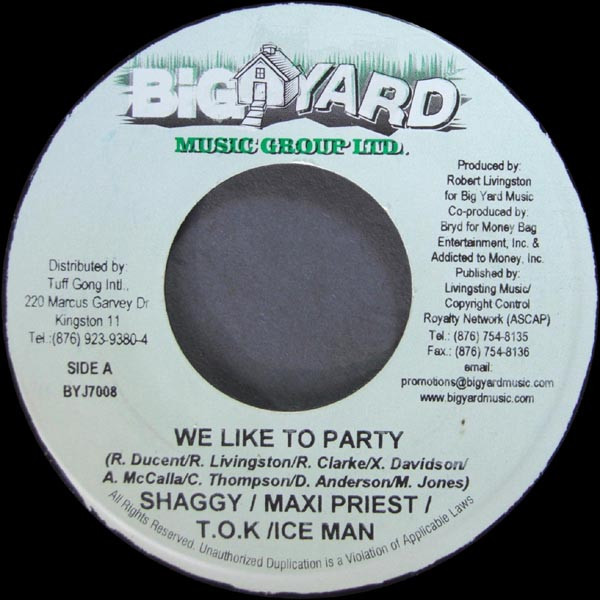 Shaggy / Maxi Priest / T.O.K. / Ice Man - We Like To Party | Big Yard Music Group Ltd. (BYJ 7008) - main Shaggy / Maxi Priest / T.O.K. / Ice Man - We Like To Party | Big Yard Music Group Ltd. (BYJ 7008) - main