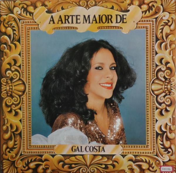 Gal Costa - A Arte Maior De Gal Costa | Fontana (814 028-1 4) - main Gal Costa - A Arte Maior De Gal Costa | Fontana (814 028-1 4) - main