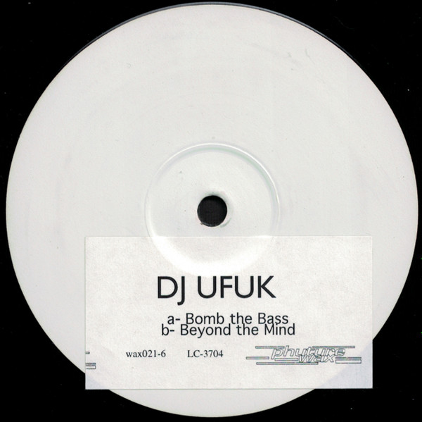 DJ Ufuk - Bomb The Bass | Phuture Wax (WAX 021-6)