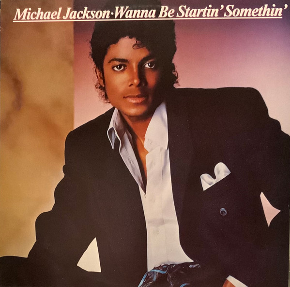 Michael Jackson - Wanna Be Startin' Somethin’ | Epic (ES 12068) - main Michael Jackson - Wanna Be Startin' Somethin’ | Epic (ES 12068) - main