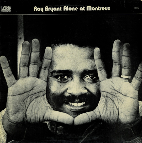 Ray Bryant - Alone At Montreux | Atlantic (SD 1626) Ray Bryant - Alone At Montreux | Atlantic (SD 1626)